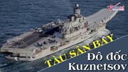Khám phá tàu sân bay duy nhất của hải quân Nga